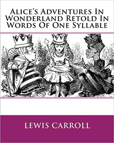 Alice's Adventures In Wonderland Retold In Words Of One Syllable indir