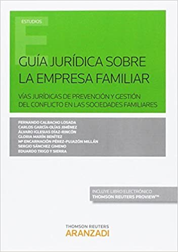 Guía jurídica sobre la empresa familiar ( Papel + e-book ): Vías jurídicas de prevención y gestión del conflicto en las sociedades familiares