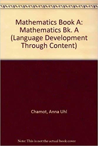 A Mathematics Book: Learning Strategies for Problem Solving, Grades 6-9: Mathematics Bk. A (Language Development Through Content)