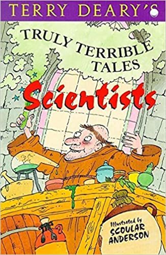 Scientists (Truly Terrible Tales, Band 2)