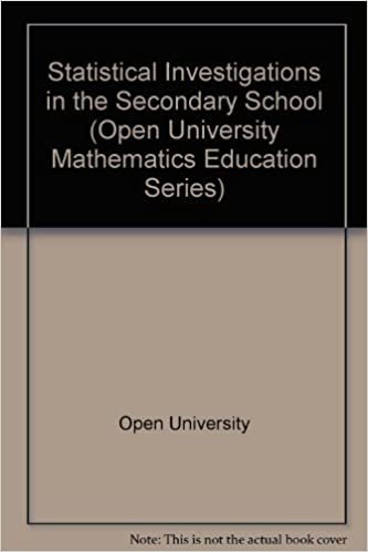 Statistical Investigations in the Secondary School (Open University Mathematics Education Series)