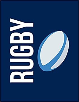 Rugby Notebook: Cool Gift Idea & Present For Rugby Player Fun Coach Or Any Rugby Lover . Rugby Ball . Personal Writing Drawing And Doodling Sports , Game And Rugby Tournament