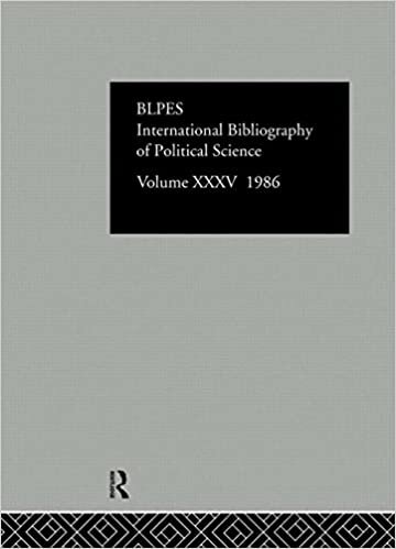 International Bibliography of Political Science 1986 (INTERNATIONAL BIBLIOGRAPHY OF POLITICAL SCIENCE/BIBLIOGRAPHIE INTERNATIONALE DE SCIENCE POLITIQUE): 035