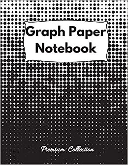 Graph Paper Notebook: Large Simple Graph Paper Notebook, 100 Quad ruled 5x5 pages 8.5 x 11 / Grid Paper Notebook for Math and Science Students / Premium Collection Notebooks