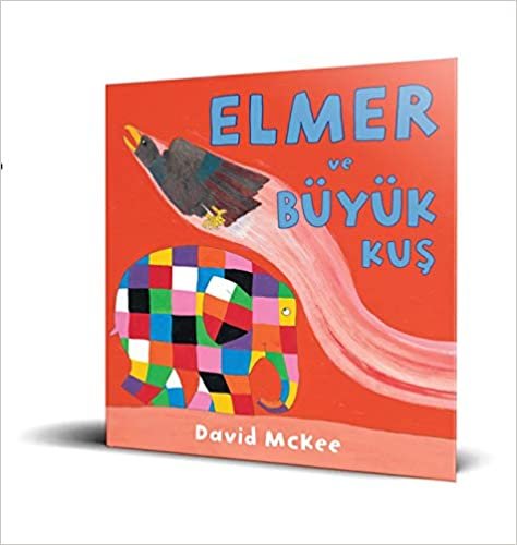 Elmer ve Büyük Kus: MIKADO YAYINLARI