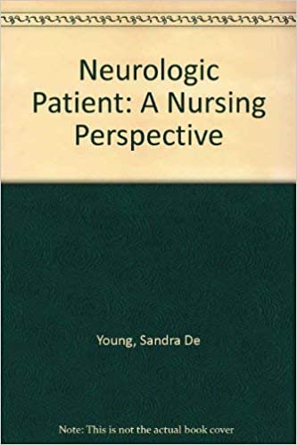 Neurologic Patient: A Nursing Perspective