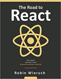 The Road to React: Your journey to master plain yet pragmatic React.js indir