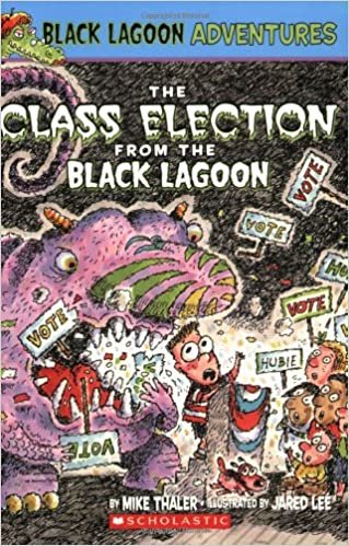 The Class Election from the Black Lagoon (Black Lagoon Adventures)