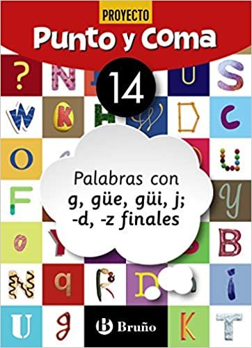 Punto y Coma Lengua 14 Palabras con g, güe, güi, j; -d, -z finales (Castellano - Material Complementario - Cuadernos de Lengua Primaria)