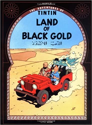 The Adventures of Tintin: Land of the Black Gold (Adventures of Tintin: Original Classic)
