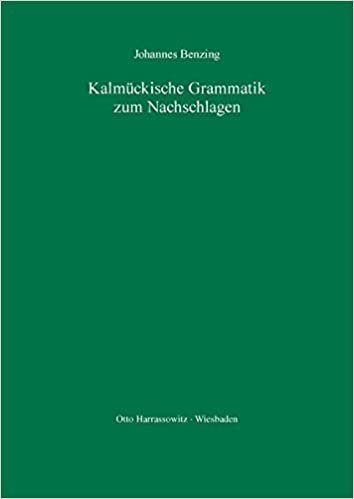 Kalmuckische Grammatik Zum Nachschlagen (Turcologica)