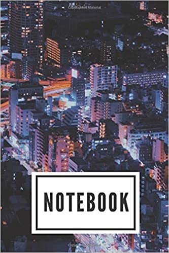 NOTEBOOK 6 x 9 Lined Journal: Series Notebooks - Medium Organizer- 100 Pages - Minimalist Cover - Great Gift - Eco-Friendly Paper - Writing and ... - Buildings - Cars - People - Night Life