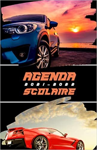 Agenda Scolaire 2021 2022 voiture: Planificateur 1 Jour Par Page pour fille et garcon | Agenda 2021 2022 voiture de sport journalier | Fournitures ... | Couverture original les fans de courses indir