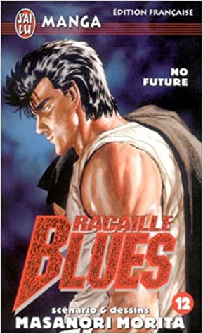 Racaille blues 12 - no future (CROSS OVER (A))