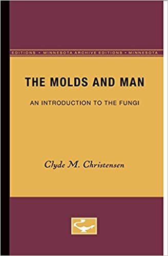 The Molds and Man: An Introduction to the Fungi (Minnesota Archive Editions)
