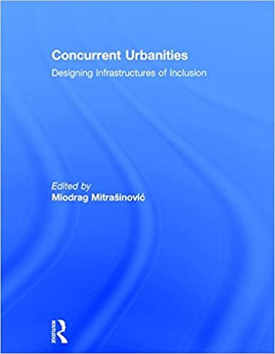 Concurrent Urbanities: Designing Infrastructures of Inclusion indir