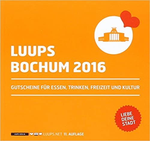LUUPS Bochum 2016: Gutscheine für Essen, Trinken, Freizeit und Kultur indir