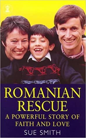 Romanian Rescue: One Family's True Story (Hodder Christian paperbacks)