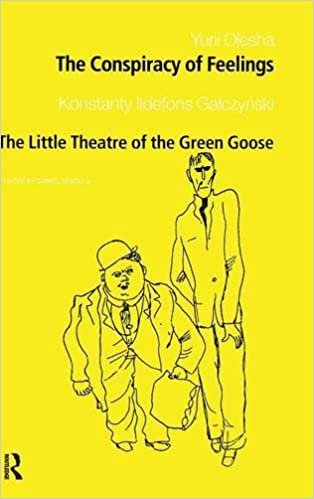 The Conspiracy of Feelings and The Little Theatre of the Green Goose: AND The Little Theatre of the Green Goose by Konstanty Ildefons Galczynski ... Polish & East European Theatre Archive)