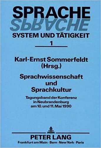 Sprachwissenschaft und Sprachkultur: Tagungsband der Konferenz in Neubrandenburg am 10. und 11. Mai 1990 (Sprache – System und Tätigkeit, Band 1) indir