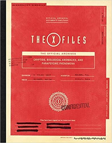 The X-Files: The Official Archives: Cryptids, Biological Anomalies, and Parapsychic Phenomena