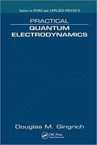 Practical Quantum Electrodynamics (Pure And Applied Physics): 0