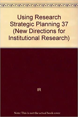 Using Research for Strategic Planning (New Directions for Institutional Research)