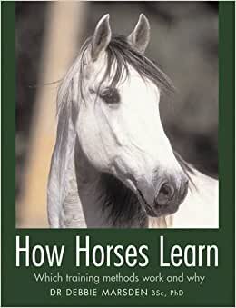 How Horses Learn: Which Training Methods Work and Why