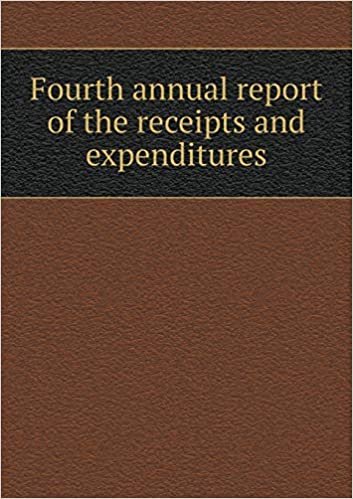 Fourth annual report of the receipts and expenditures