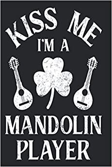 Kiss Me I’m A Mandolin Player: st. patrick's day gifts : Cute Wide Ruled Paper Notebook Journal (A Holiday Book for Kids)