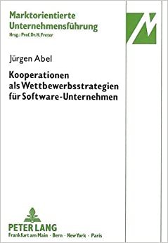Kooperationen ALS Wettbewerbsstrategien Fuer Software-Unternehmen (Marktorientierte Unternehmensfuehrung)