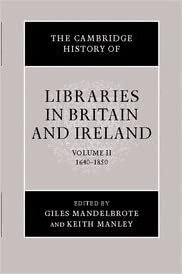 The Cambridge History of Libraries in Britain and Ireland: Volume 2, 1640-1850