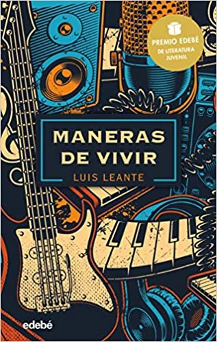 MANERAS DE VIVIR: Premio EDEBÉ de Literatura Juvenil 2020 (Periscopio)