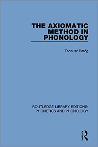 The Axiomatic Method in Phonology (Routledge Library Editions: Phonetics and Phonology)