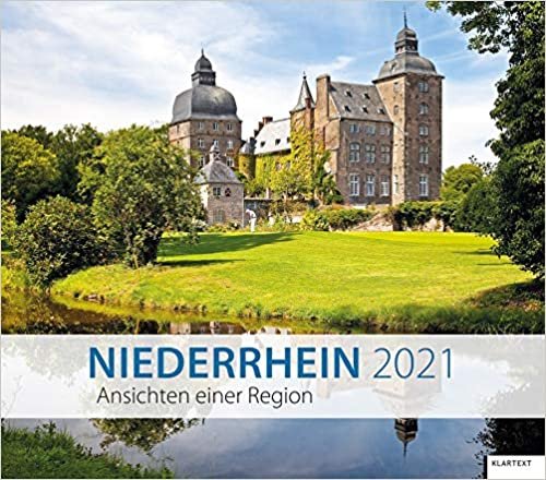 Niederrhein 2021: Ansichten einer Region. Kalender 2021 indir