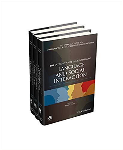 The International Encyclopedia of Language and Social Interaction: 3 Volume Set (ICAZ – Wiley Blackwell–ICA International Encyclopedias of Communication)