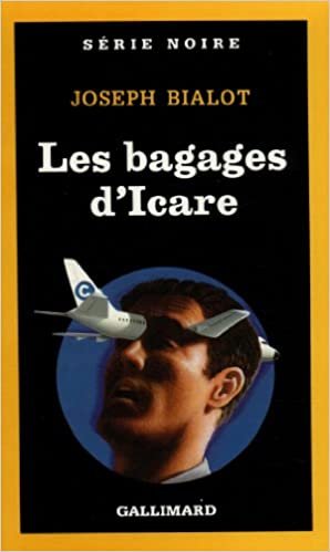 Bagages D Icare (Serie Noire 1) indir