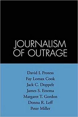 Journalism Of Outrage: Investigative Reporting And Agenda Building In America: Investigative Reporting and Agenda Building in American Society (Guilford Communication)