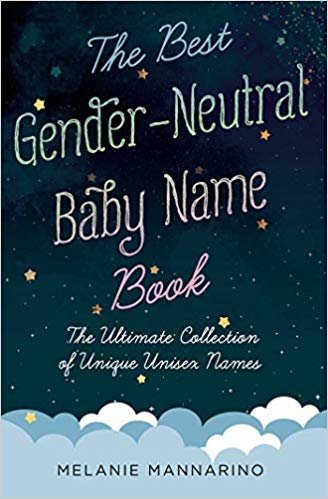 The Best Gender-Neutral Baby Name Book: The Ultimate Collection of Unique Unisex Names indir
