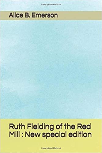 Ruth Fielding of the Red Mill: New special edition
