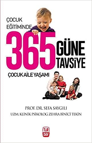 Çocuk Eğitiminde 365 Güne 365 Tavsiye: Çocuk Aile Yaşamı