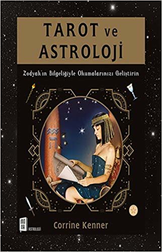 Tarot ve Astroloji: Zodyak'ın Bilgeliğiyle Okumalarınızı Geliştirin indir