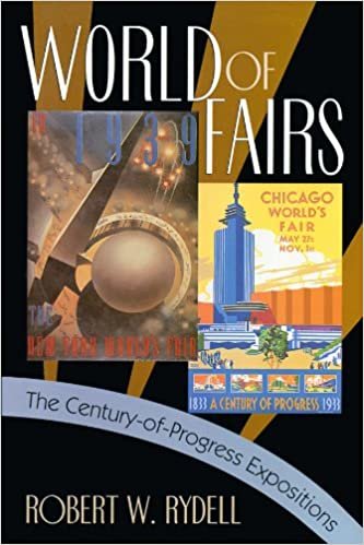 World of Fairs: The Century-of-Progress Expositions