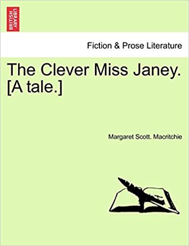 The Clever Miss Janey. [A tale.]