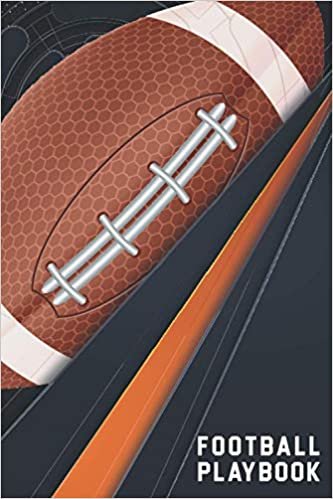 Football Playbook: Football Coach Playbook Blank Football Field Diagram Notebook for Drawing Football Plays and Concepts Playbook for Football Player ... Kids to Draw the Field Strategy (Volume 4)