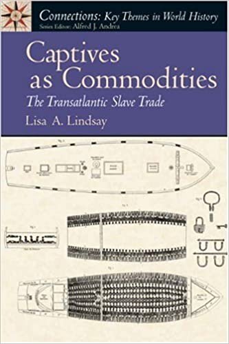 Captives as Commodities: The Transatlantic Slave Trade (Connections: Key Themes in World History) indir