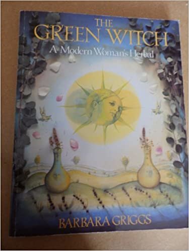 Green Witch: Modern Woman's Herbal