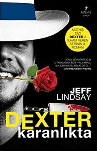 Dexter Karanlıkta: Müthiş Dizi Dexter'a İlham Veren Serinin 3. Romanı