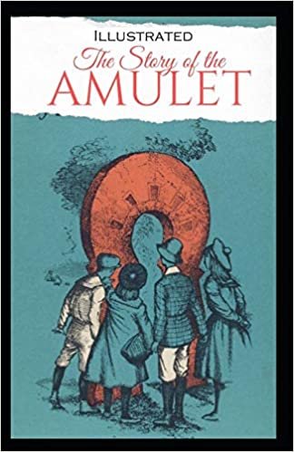 The Story of the Amulet Illustrated indir