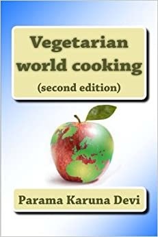 Vegetarian world cooking: (second edition) indir